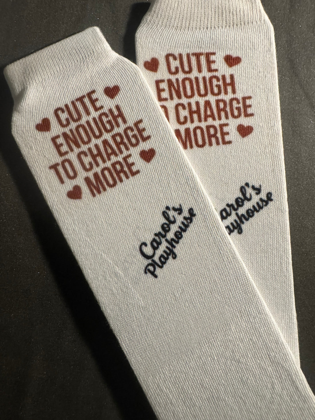 Cute Enough to Charge More Socks